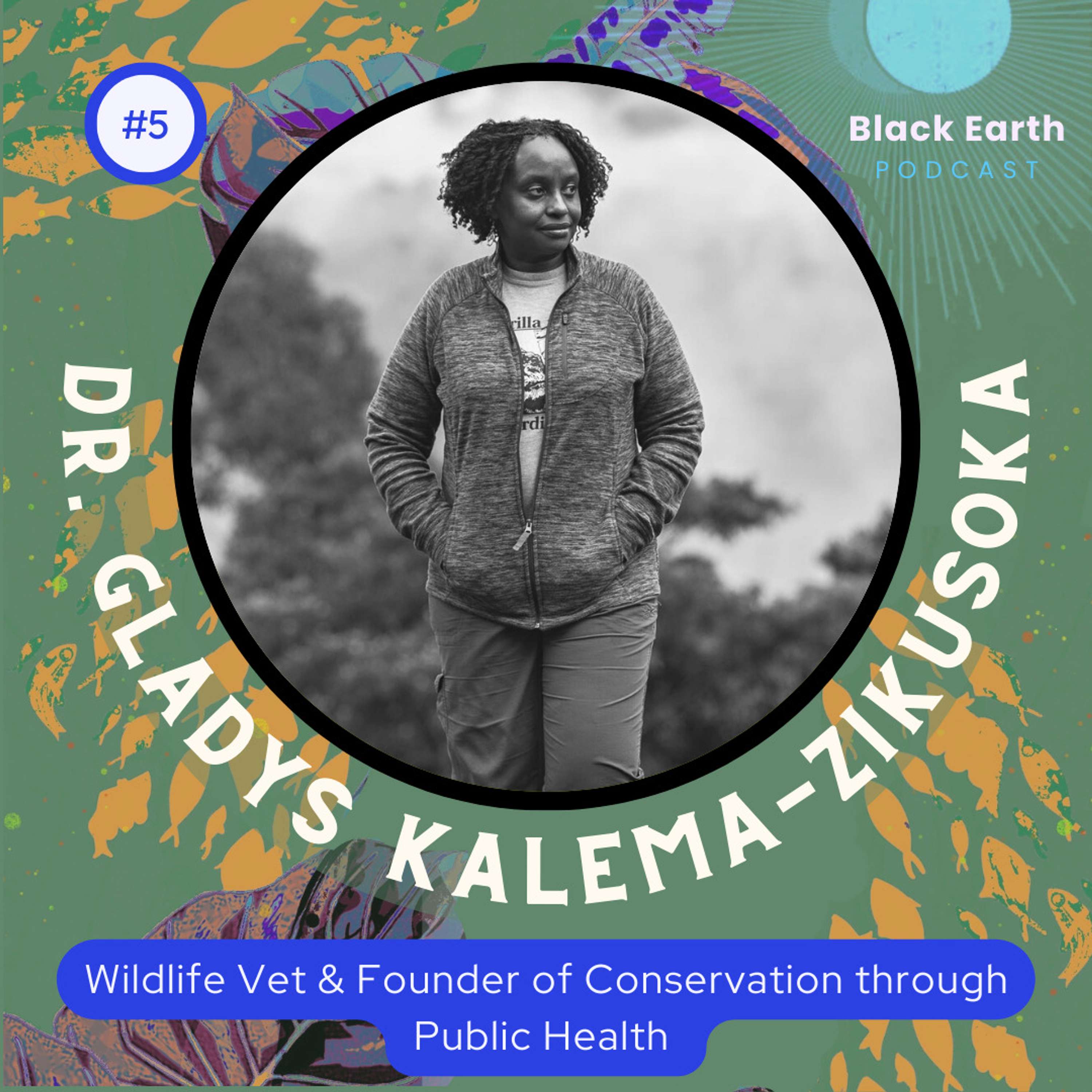 How gorillas and communities can live in harmony with Dr. Gladys Kalema-Zikusoka
