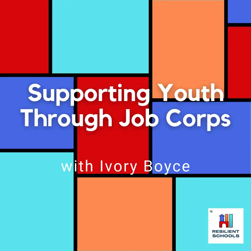 Supporting Youth Through Job Corps with Ivory Boyce