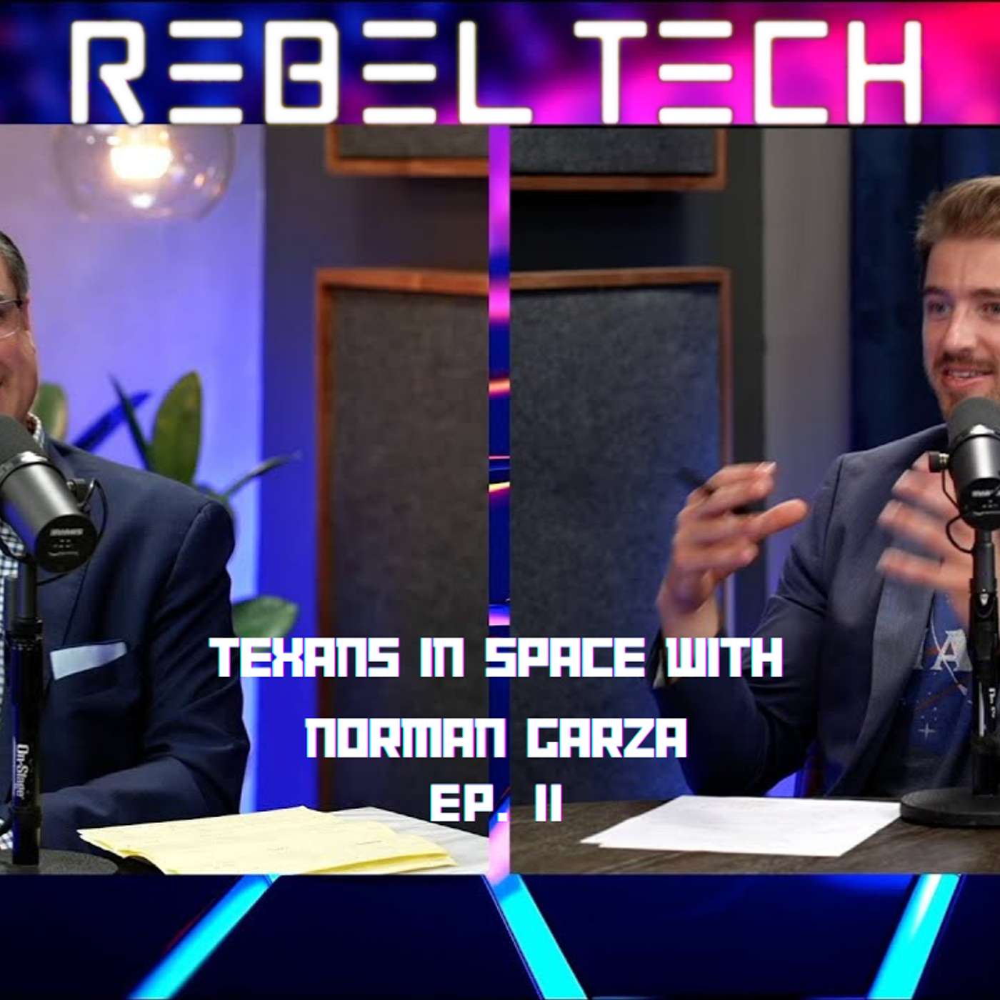 Rebel Tech Podcast | Episode 11: Texans in Space with Norman Garza