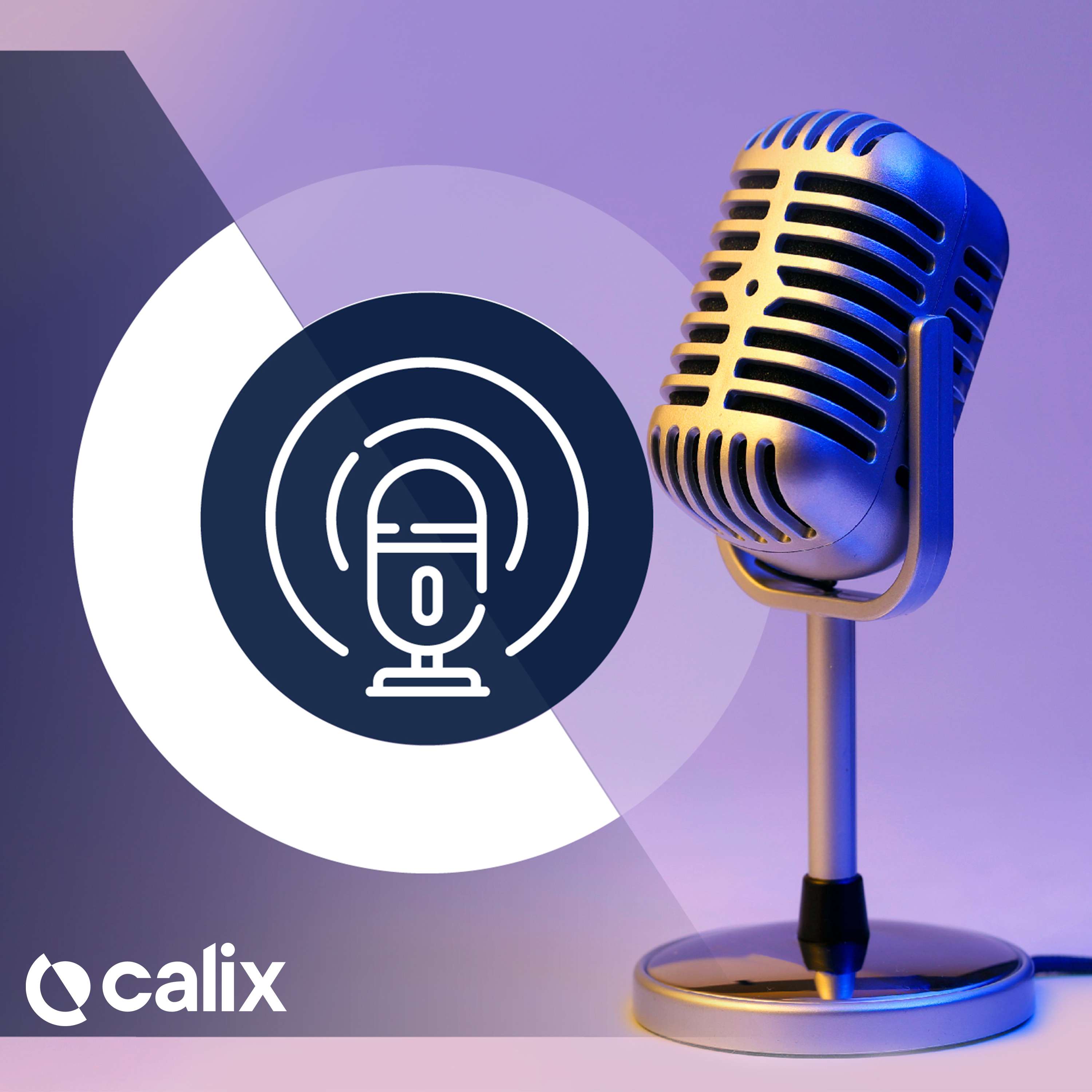 Calix Podcast INNOVATING FOR THE EARTH