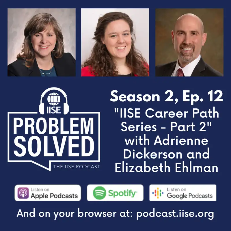 IISE "Career Path" Series - Part 2: Adrienne Dickerson and Elizabeth Ehlman