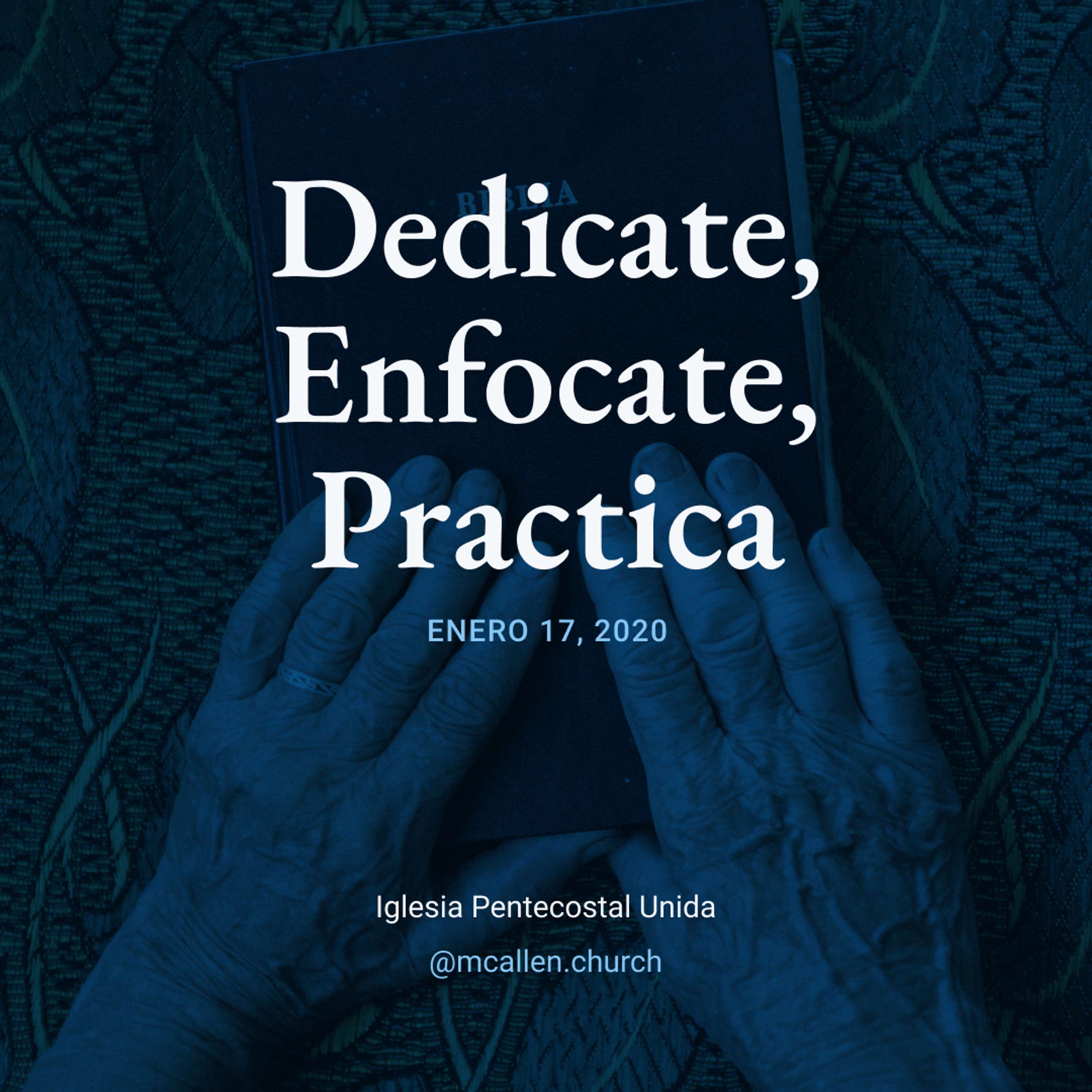 Dedicate, Enfocate, Practica