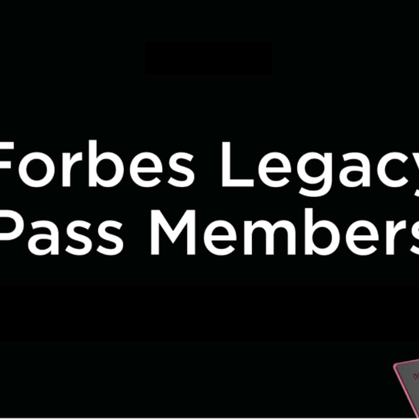 Forbes Web3 Celebrates Innovation: Legacy Pass Members Showcased In The Forbes Magazine