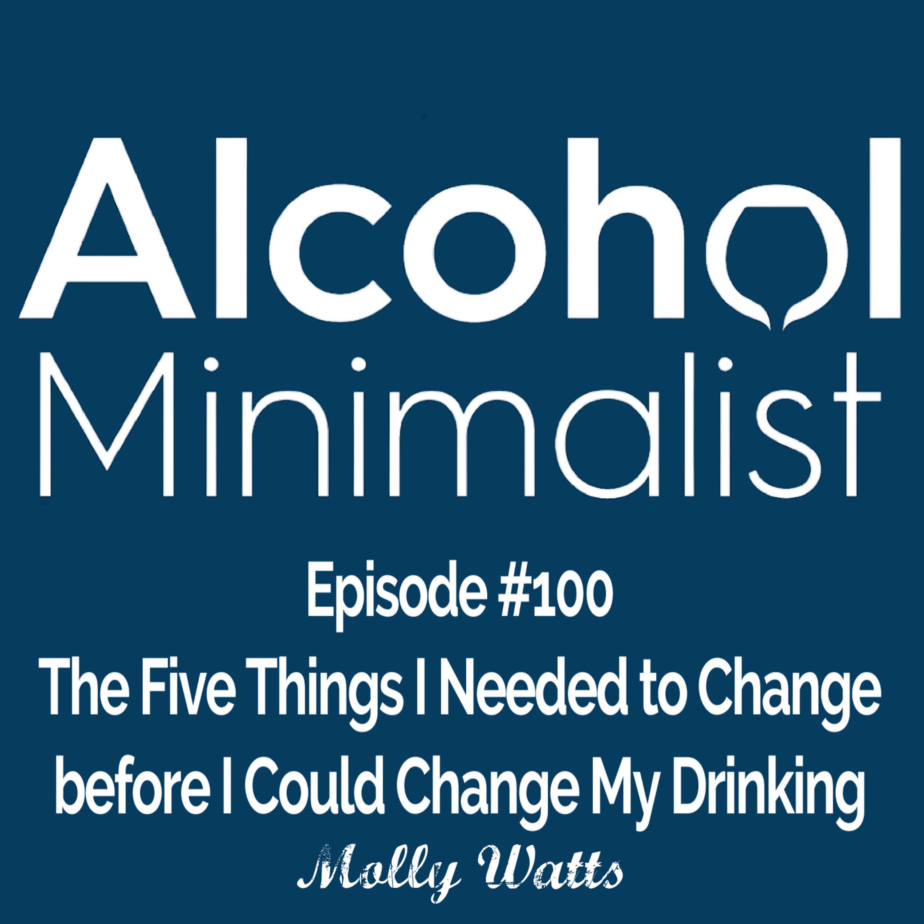 cover of episode The Five Things I Had to Change before I Changed my Drinking