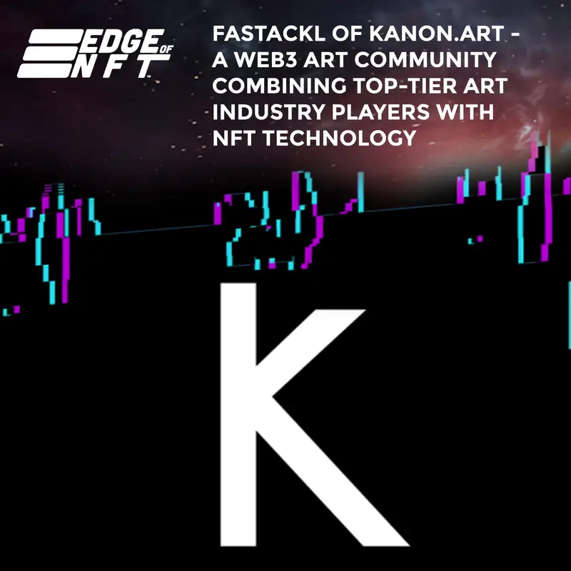 Fastackl Of Kanon.art - A Web3 Art Community Combining Top-Tier Art Industry Players With NFT Technology
