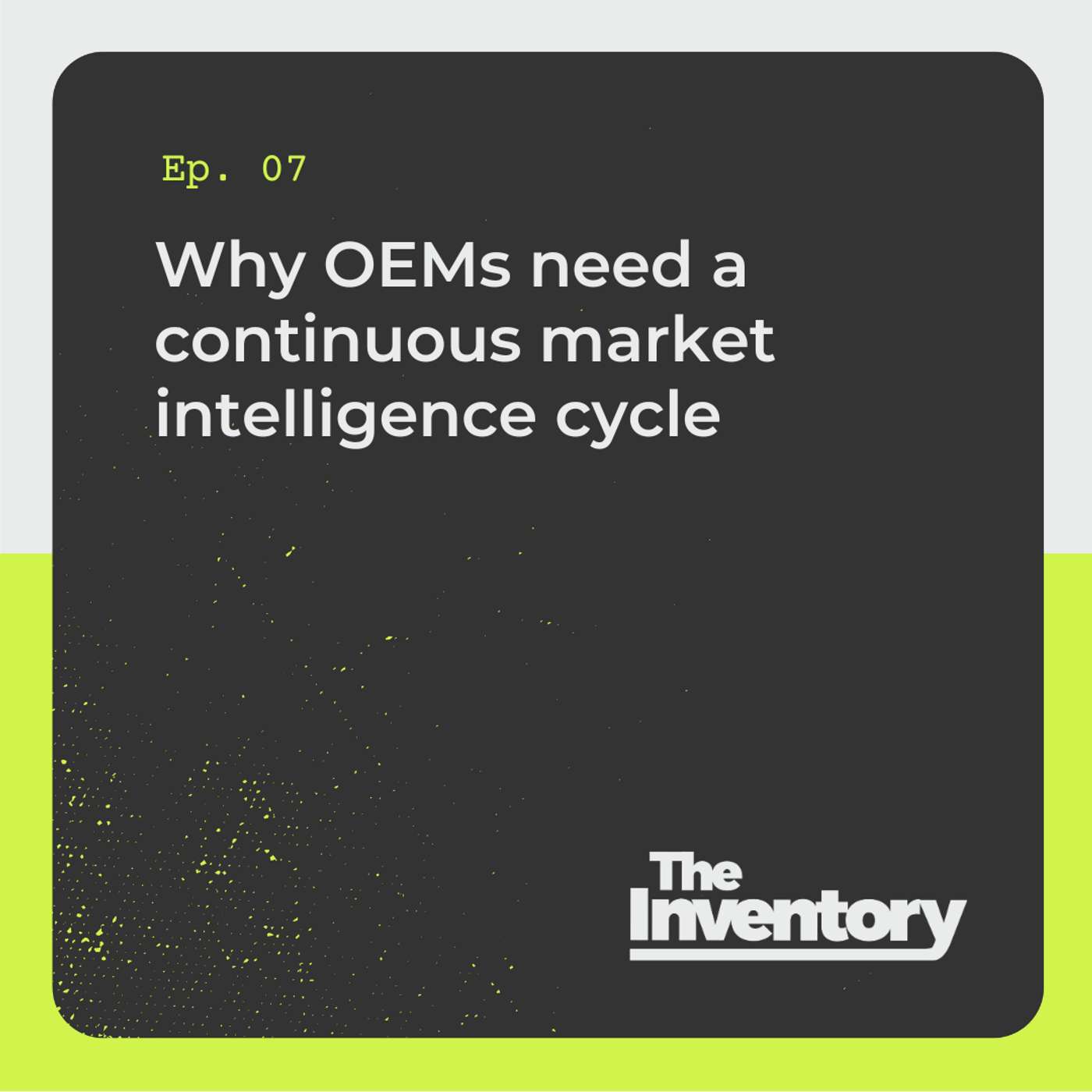 Why OEMs need a continuous market intelligence cycle