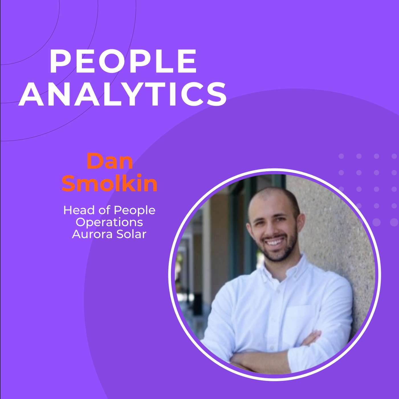 Re-thinking your Hiring Strategy for the Distributed World with Aurora’s Dan Smolkin