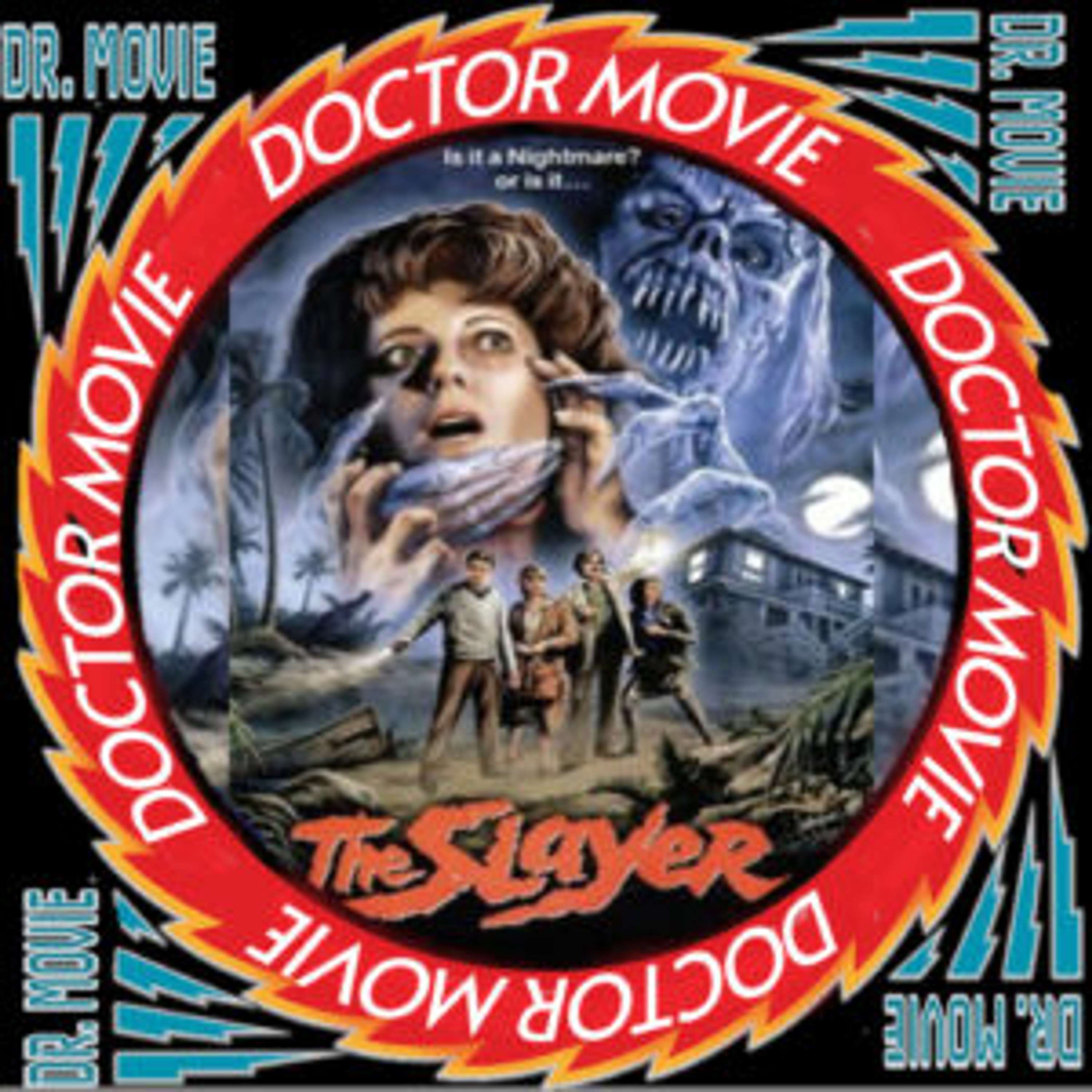 Doctor Movie: Episode 184: The Slayer - podcast episode cover