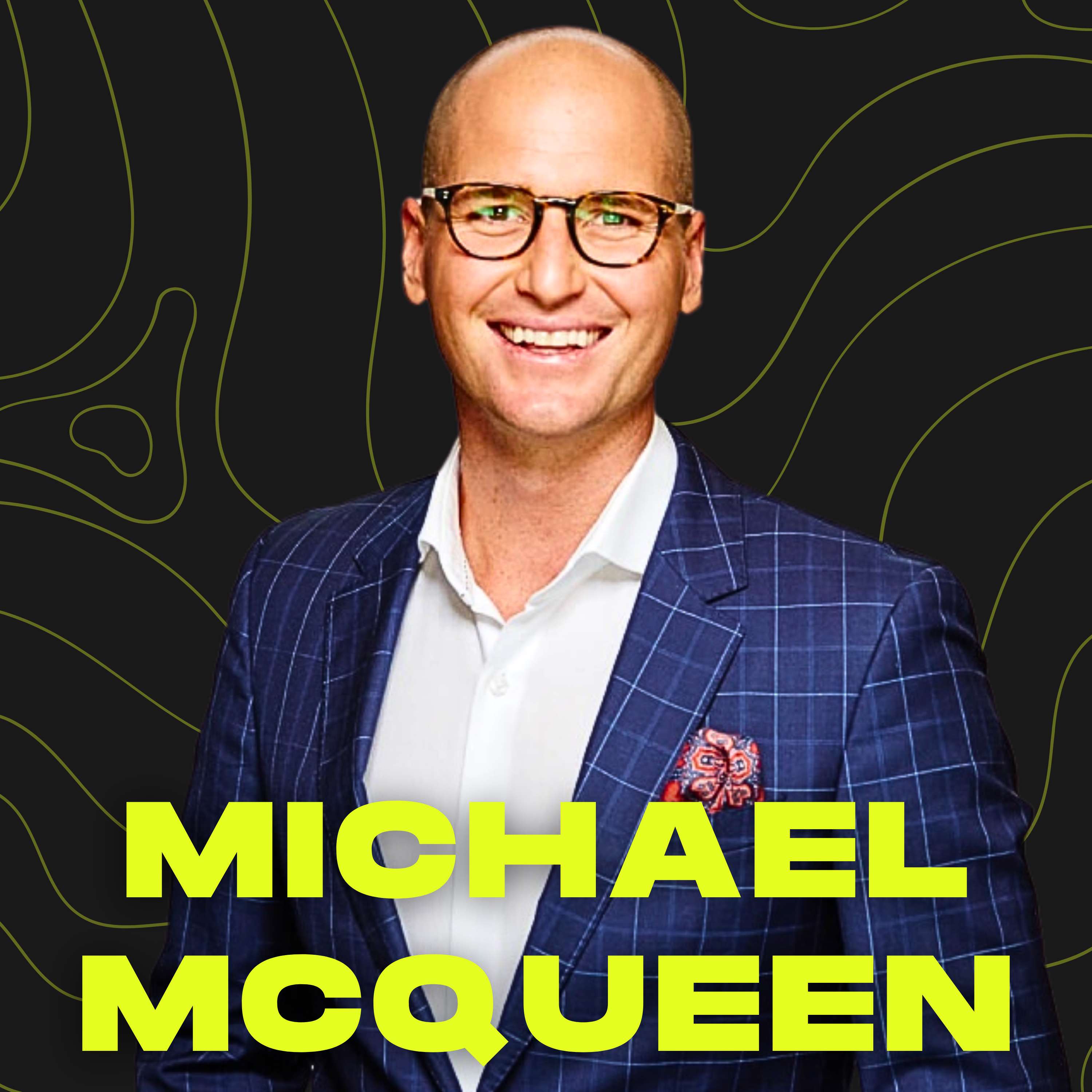 #138 - Michael McQueen | Mastering the Art of Changing Minds