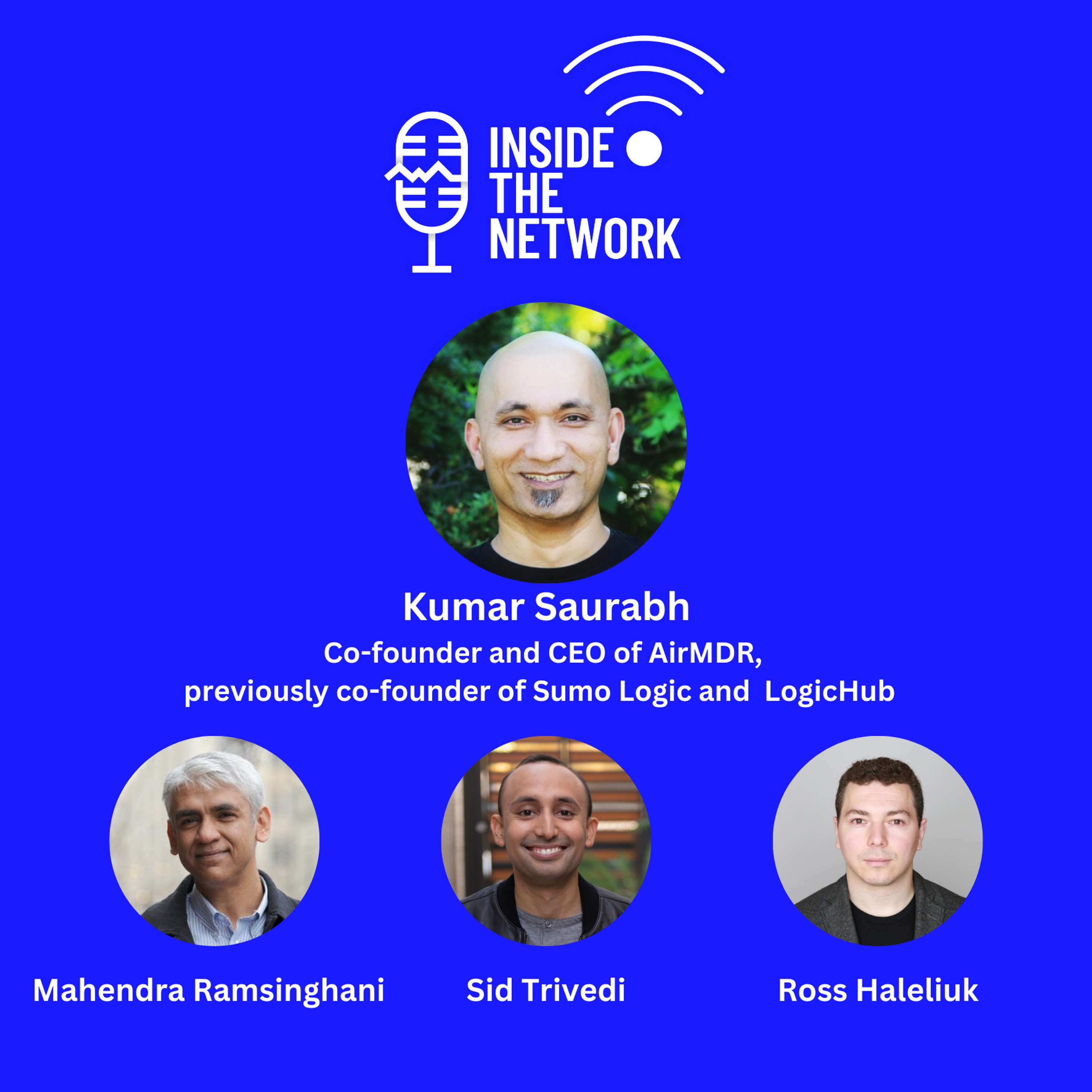 Kumar Saurabh: Building Sumo Logic, LogicHub, and AirMDR and why immigrants make great entrepreneurs - podcast episode cover