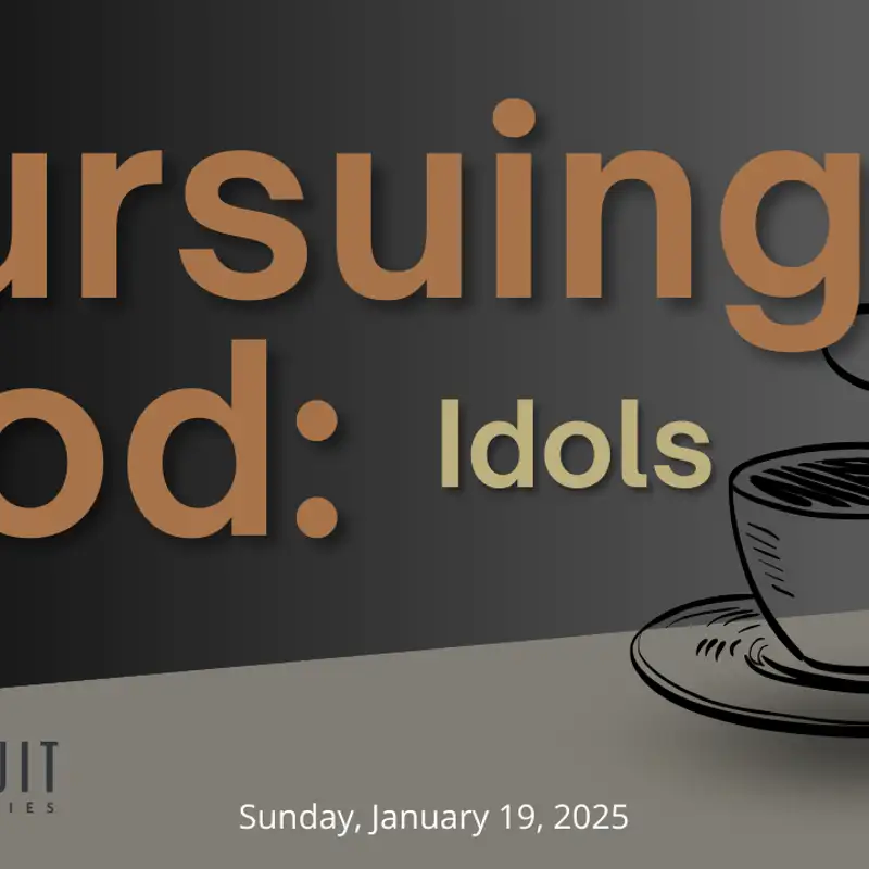 Pursuing God: Idols