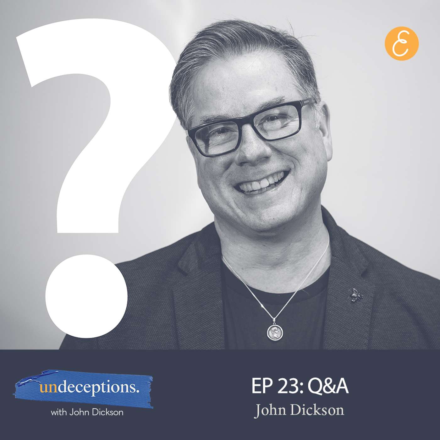 Undeceptions with John Dickson