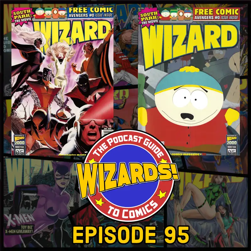 WIZARDS The Podcast Guide To Comics | Episode 95