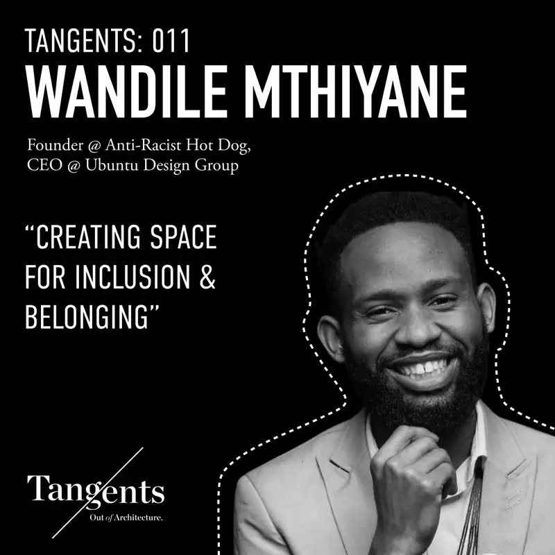 Creating Space for Inclusion & Belonging with Anti-Racist Hot Dog's Wandile Mthiyane