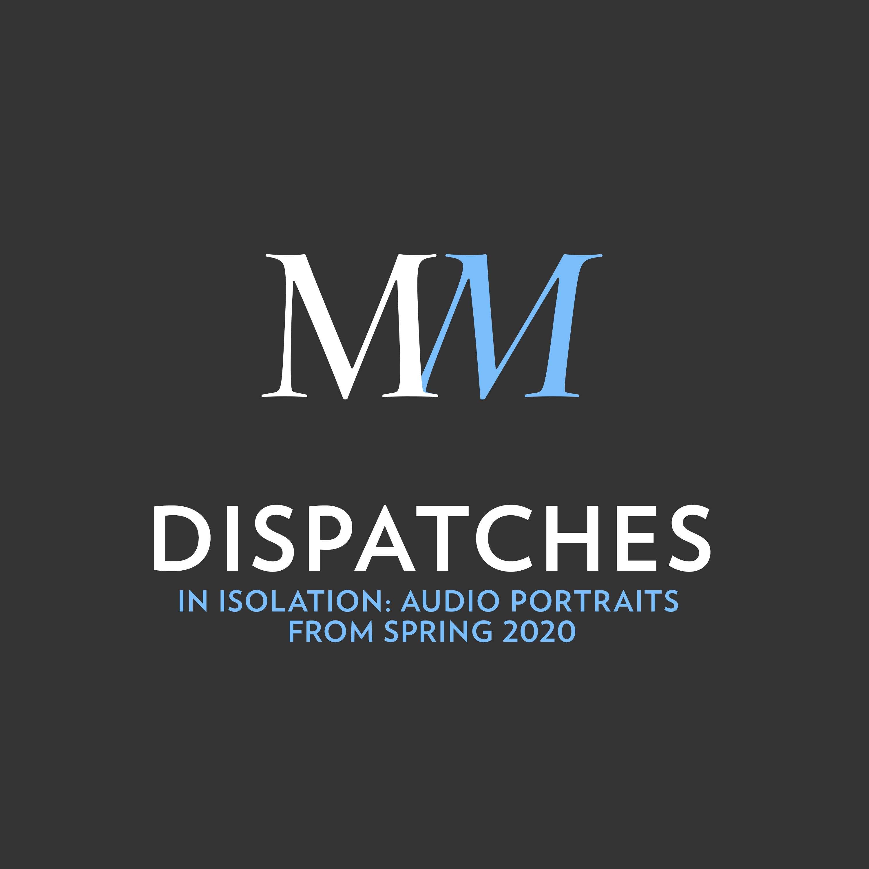 In Isolation, Audio Portraits from Spring 2020 podcast artwork