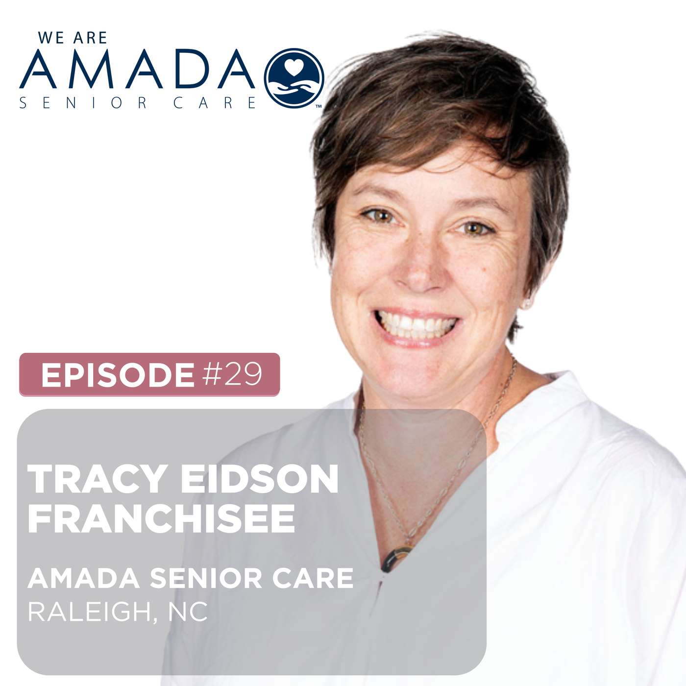 We Are Amada with Marcos Moura: What Tracy Eidson Learned from a Decade in Home Care