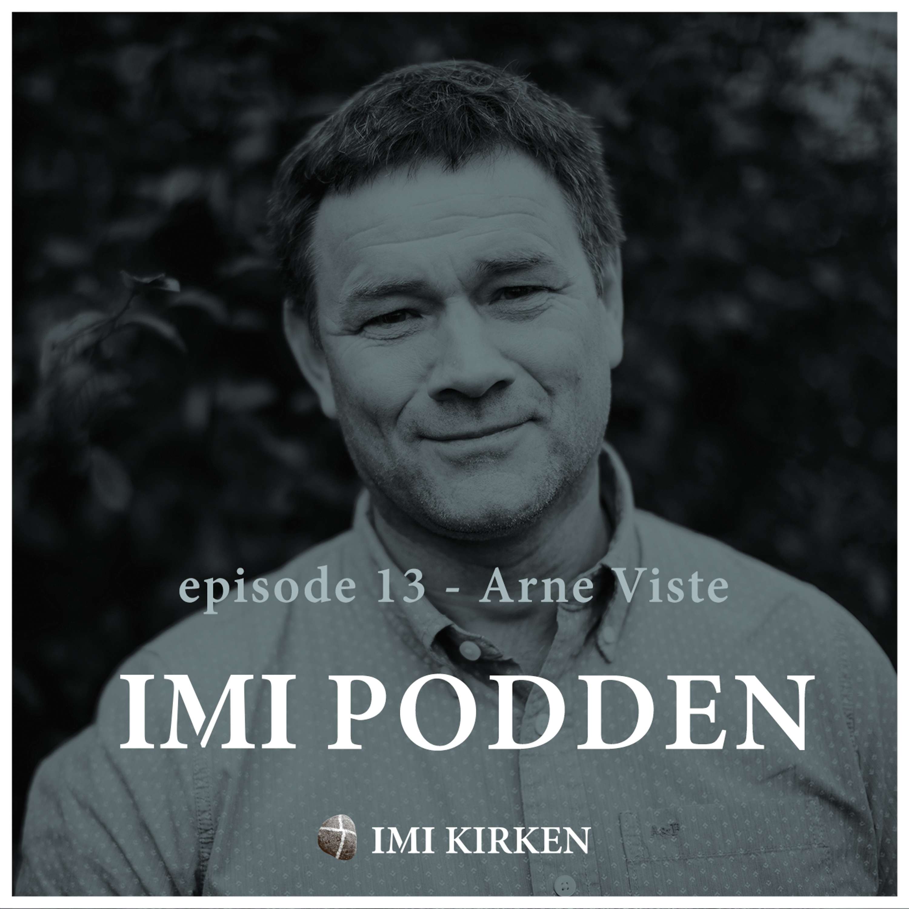 #13 - Arne Viste - Pause fra frykten?