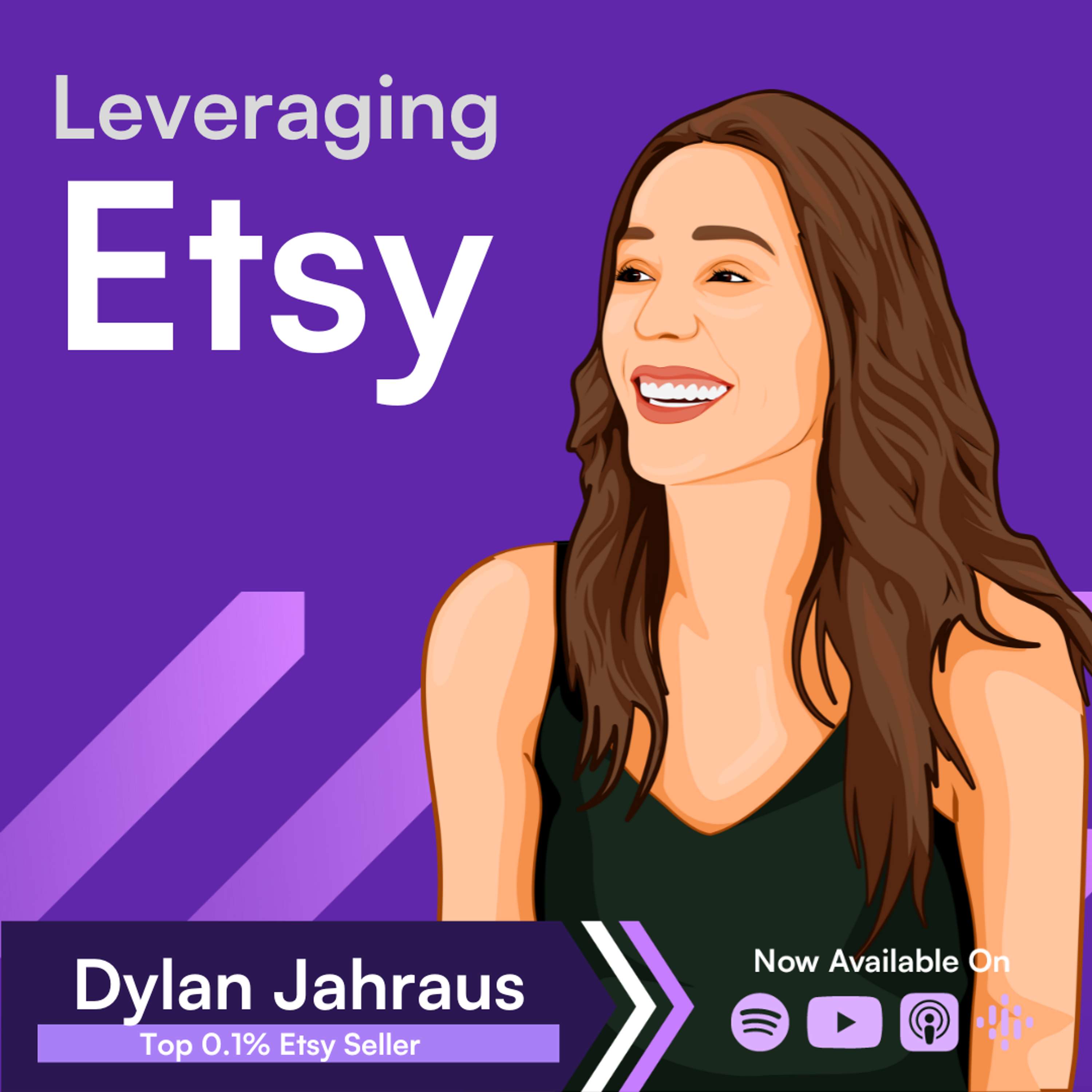 cover of episode How to Effectively Leverage Etsy as an eCommerce Sales Channel → Dylan Jahraus