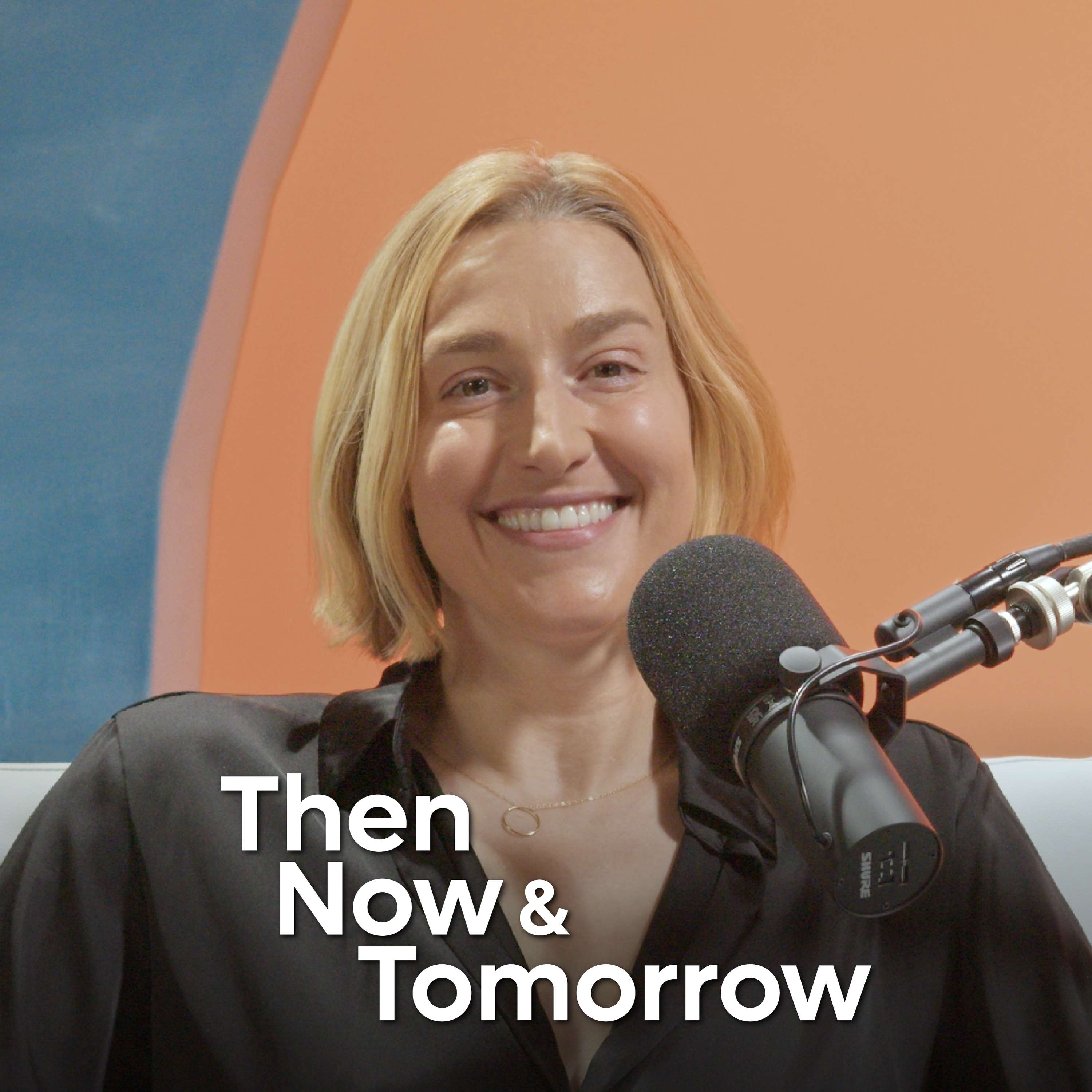 Then, Now & Tomorrow