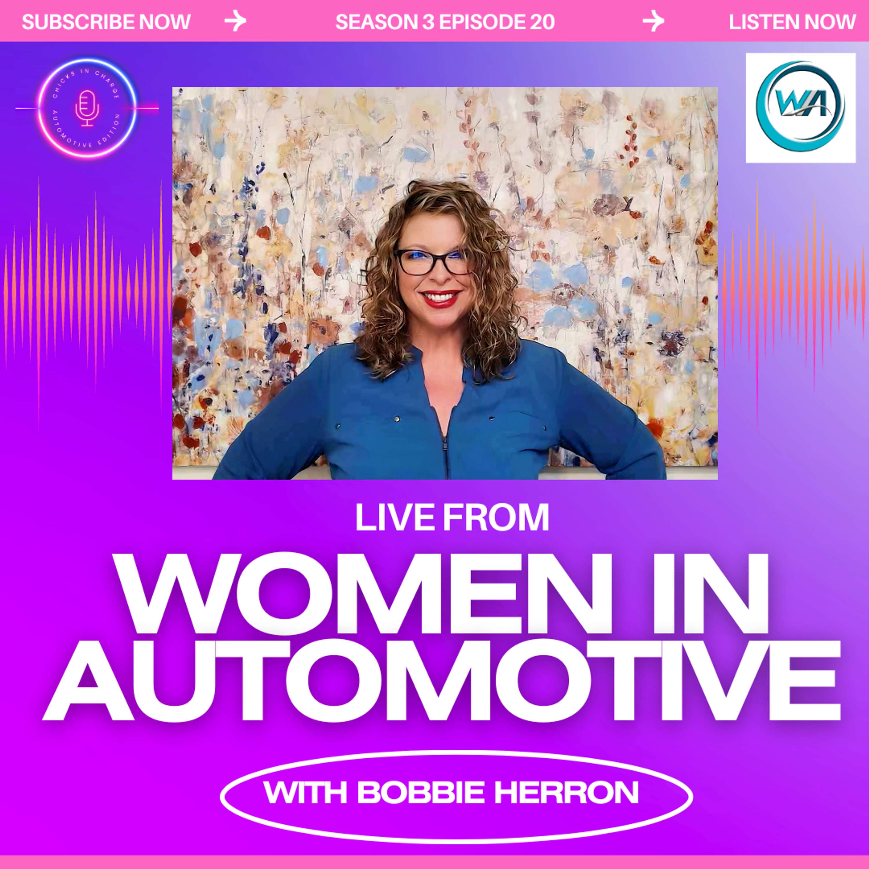 LIVE FROM WOMEN IN AUTOMOTIVE With Bobbie Herron