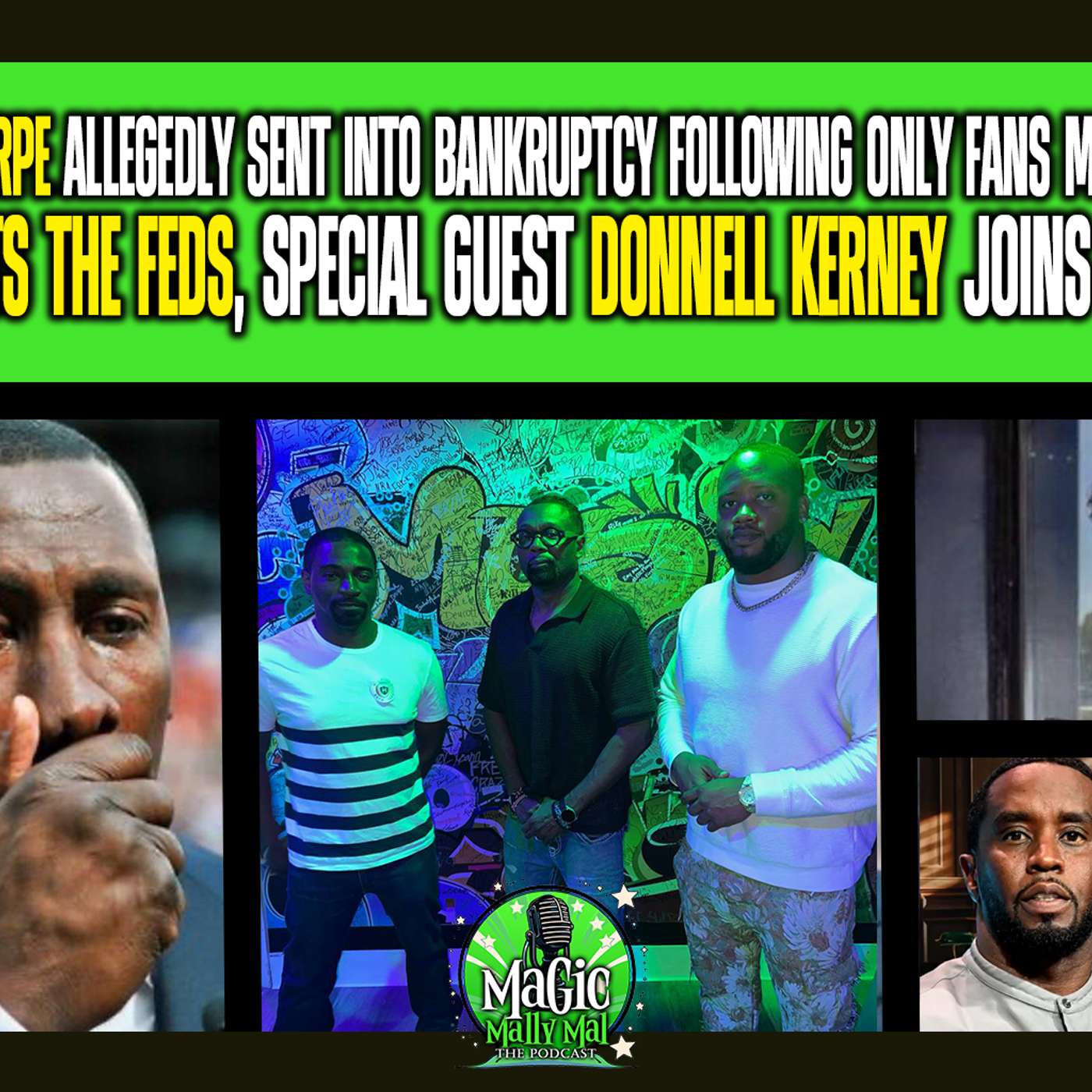 SHANNON SHARPE ALLEGEDLY SENT INTO BANKRUPICY FOLLOWING ONLY FANS MODEL LAWSUIT. DIDDY BEATS THE FEDS, SPECIAL GUEST DONNELL KERNEY JOINS THE SHOW