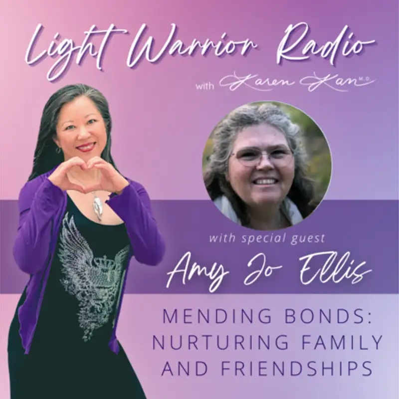 Mending Bonds: Nurturing Family and Friendships with Amy Jo Ellis