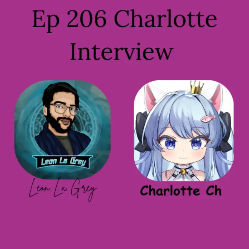 Ep.206 leonlagrey interviews Princess Charlotte, Talks about vTubing and more