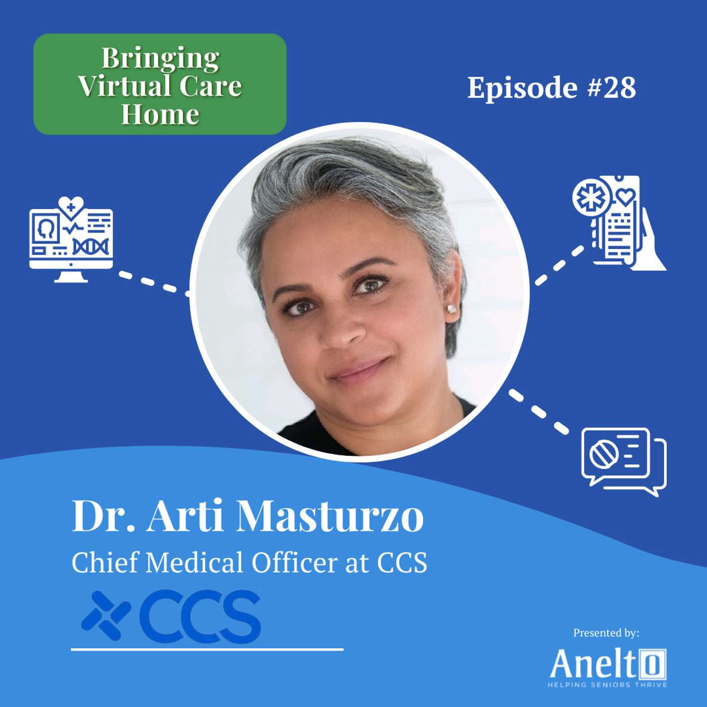 #28 - Dr. Arti Masturzo, Chief Medical Officer at CCS #28 - Dr. Arti Masturzo, Chief Medical Officer at CCS
