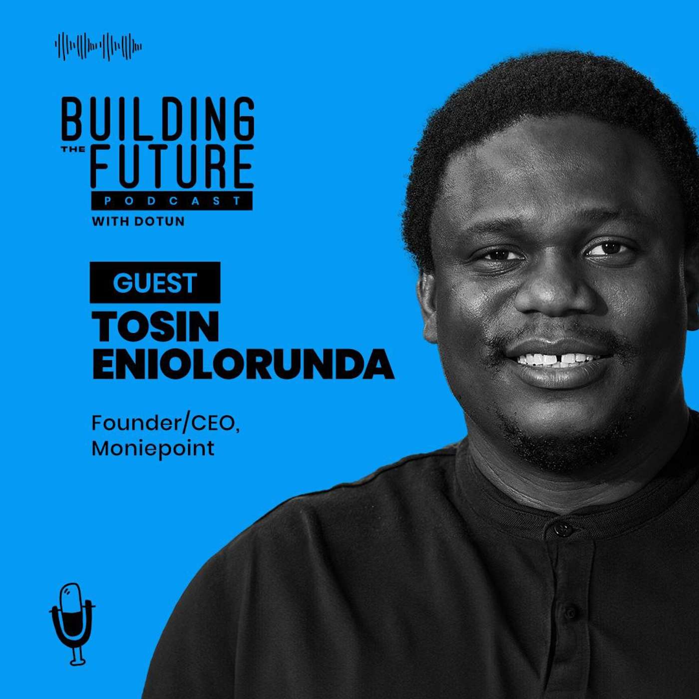 #75, Tosin Eniolorunda - Scaling Fintech Products to the Mass Market