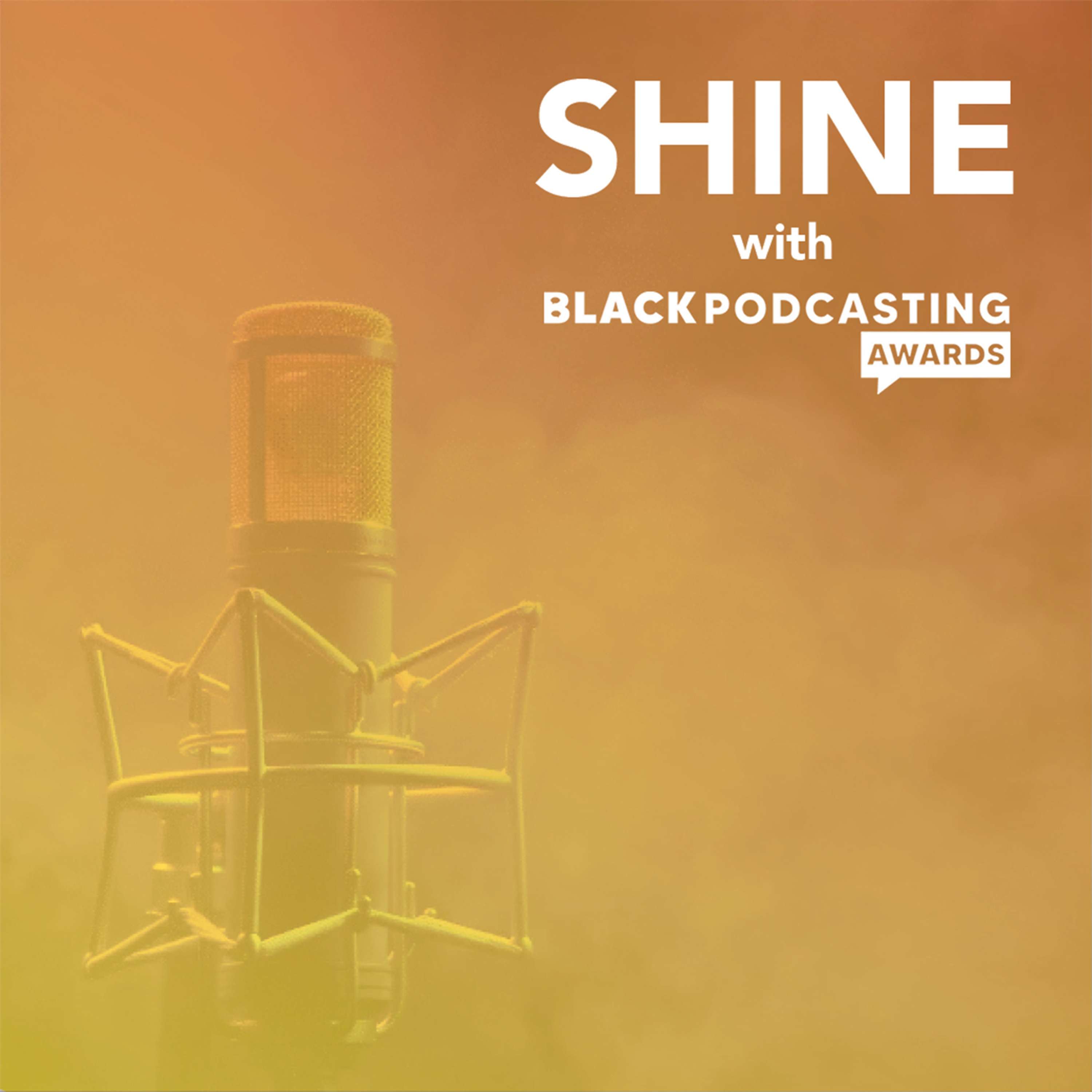 SHINE with Black Podcast Awards