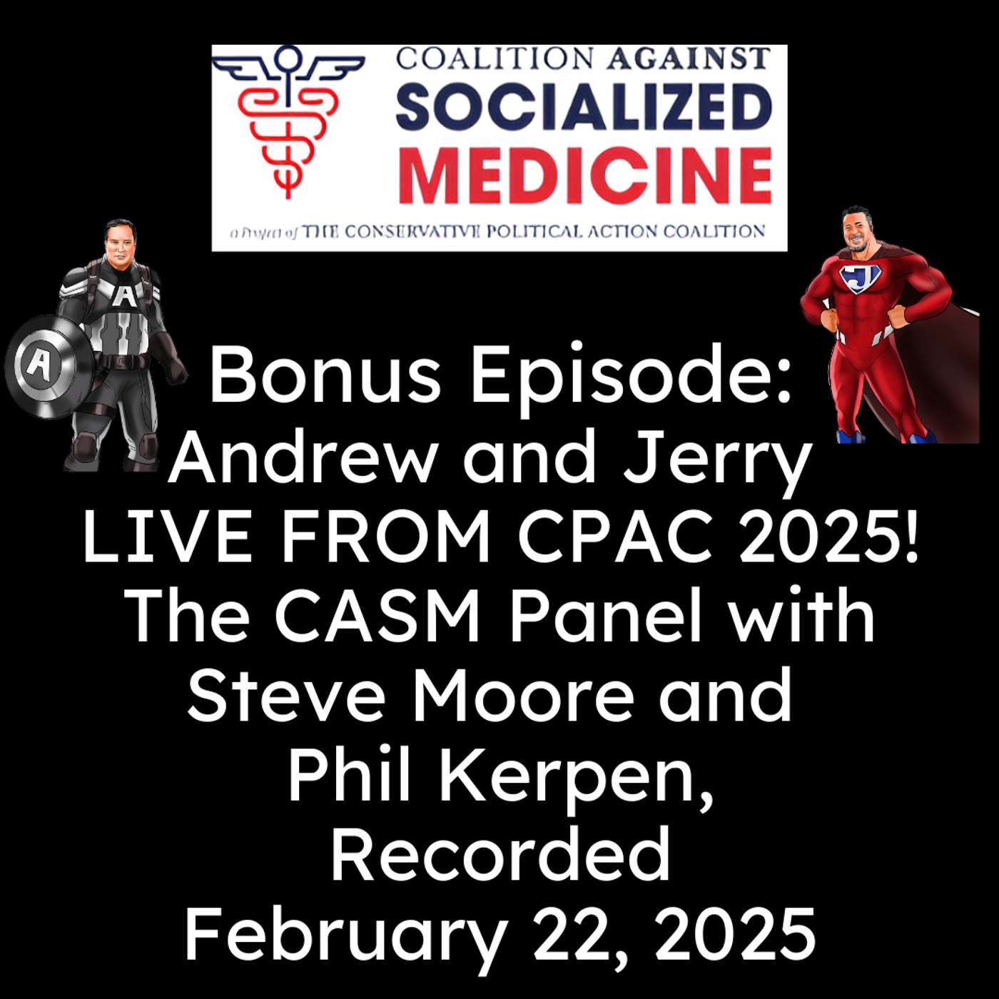 Bonus Episode: Andrew and Jerry and the Health Care Panel at CPAC 2025