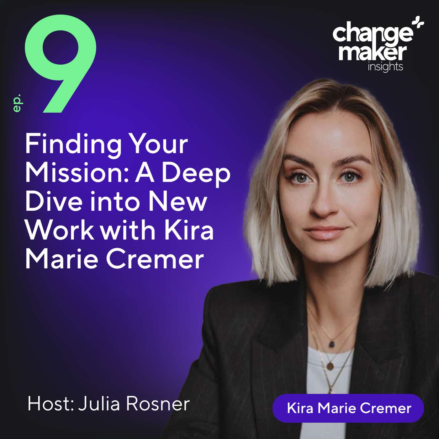 Finding Your Mission: A Deep Dive into New Work with Kira Marie Cremer