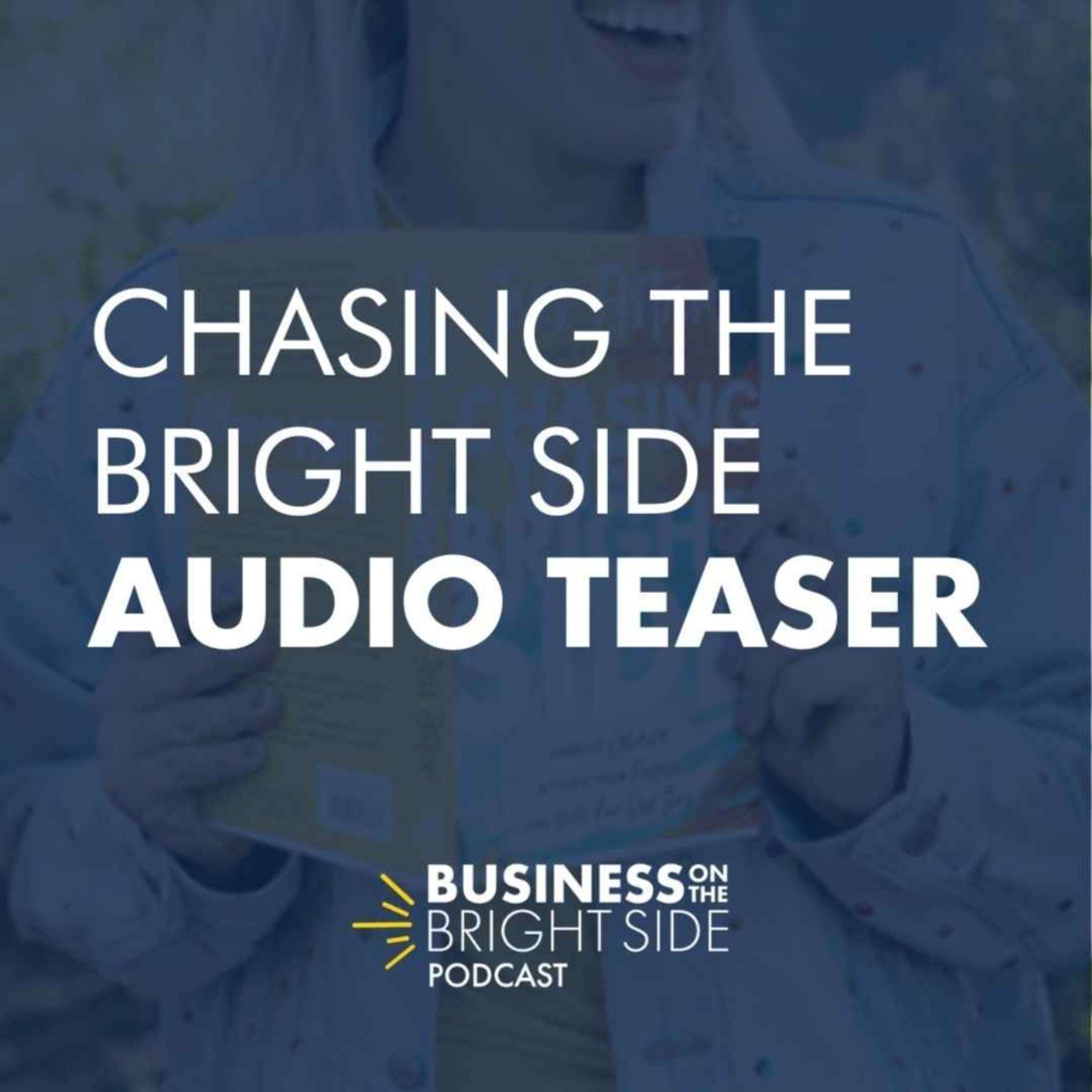 12: Chasing the Bright Side Audio Teaser