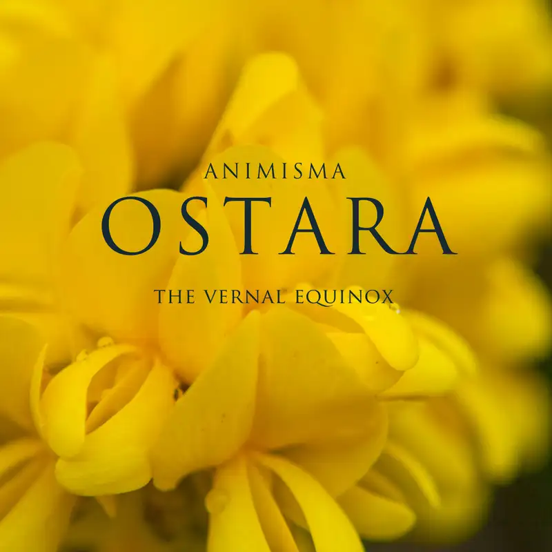 Ostara - The Vernal Equinox