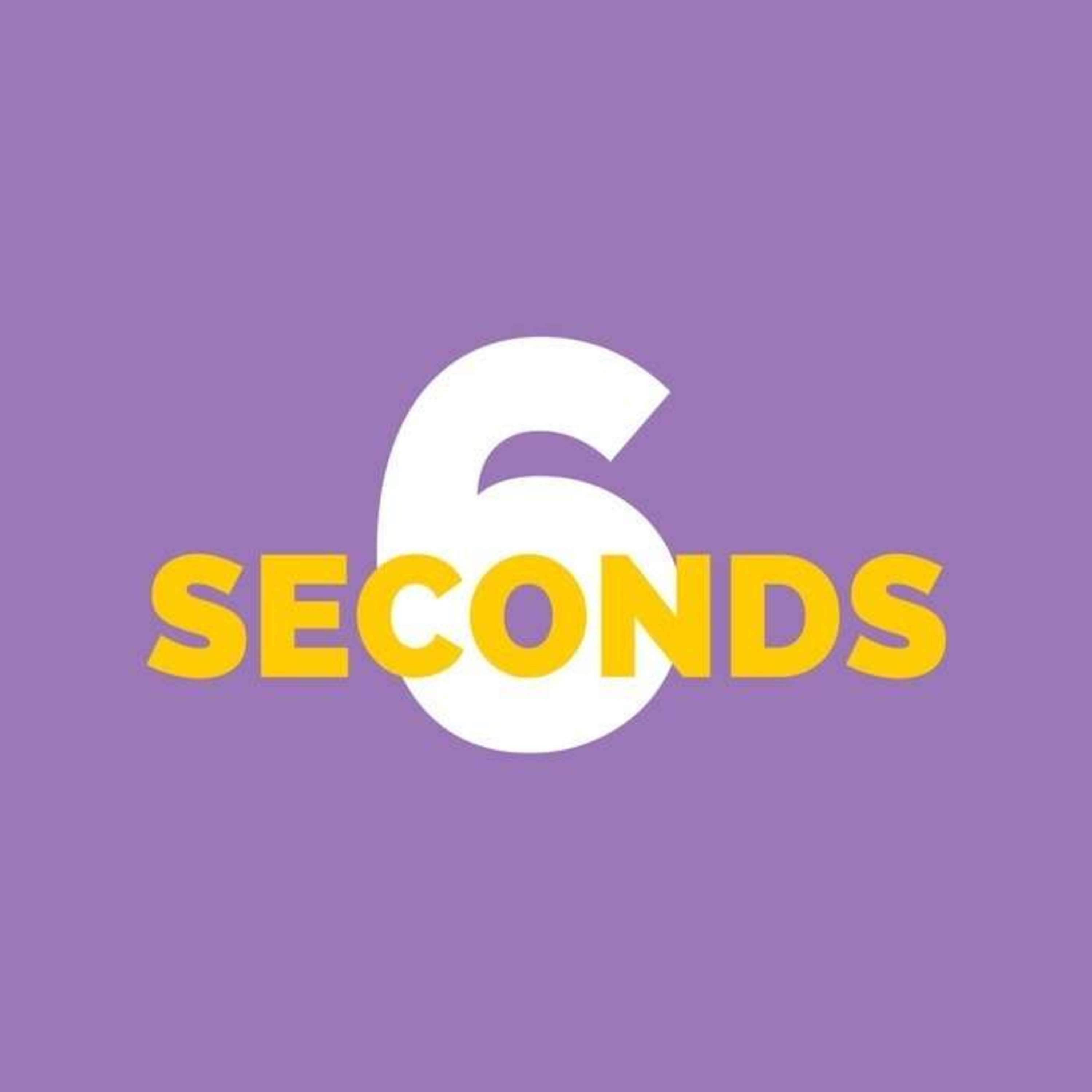 001 - Welcome to 6 seconds
