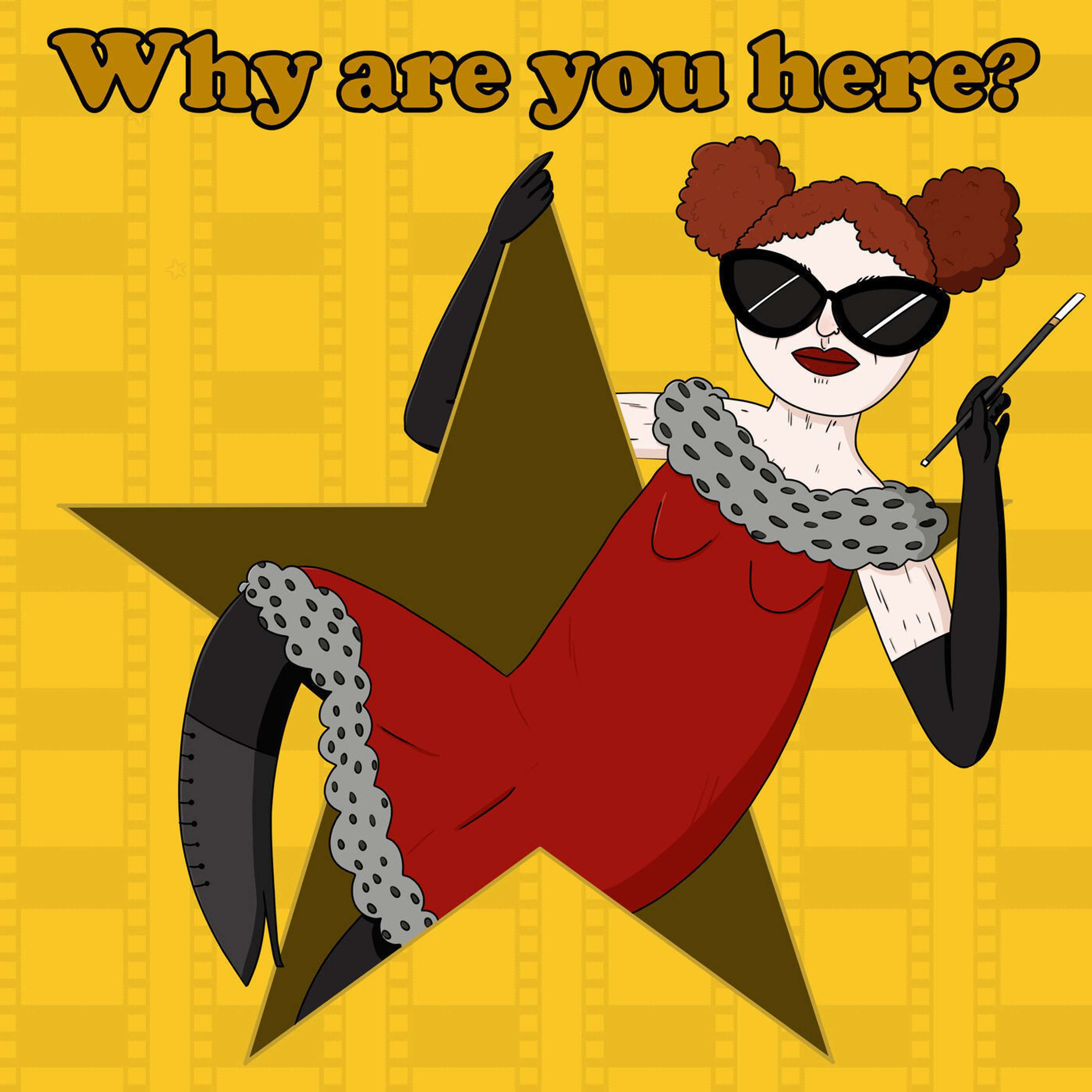 Why are you here?