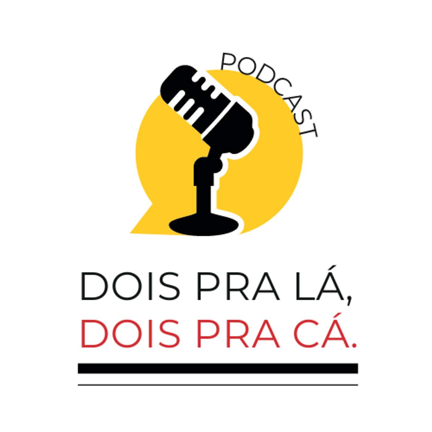 Dois Para Lá, Dois Para Cá