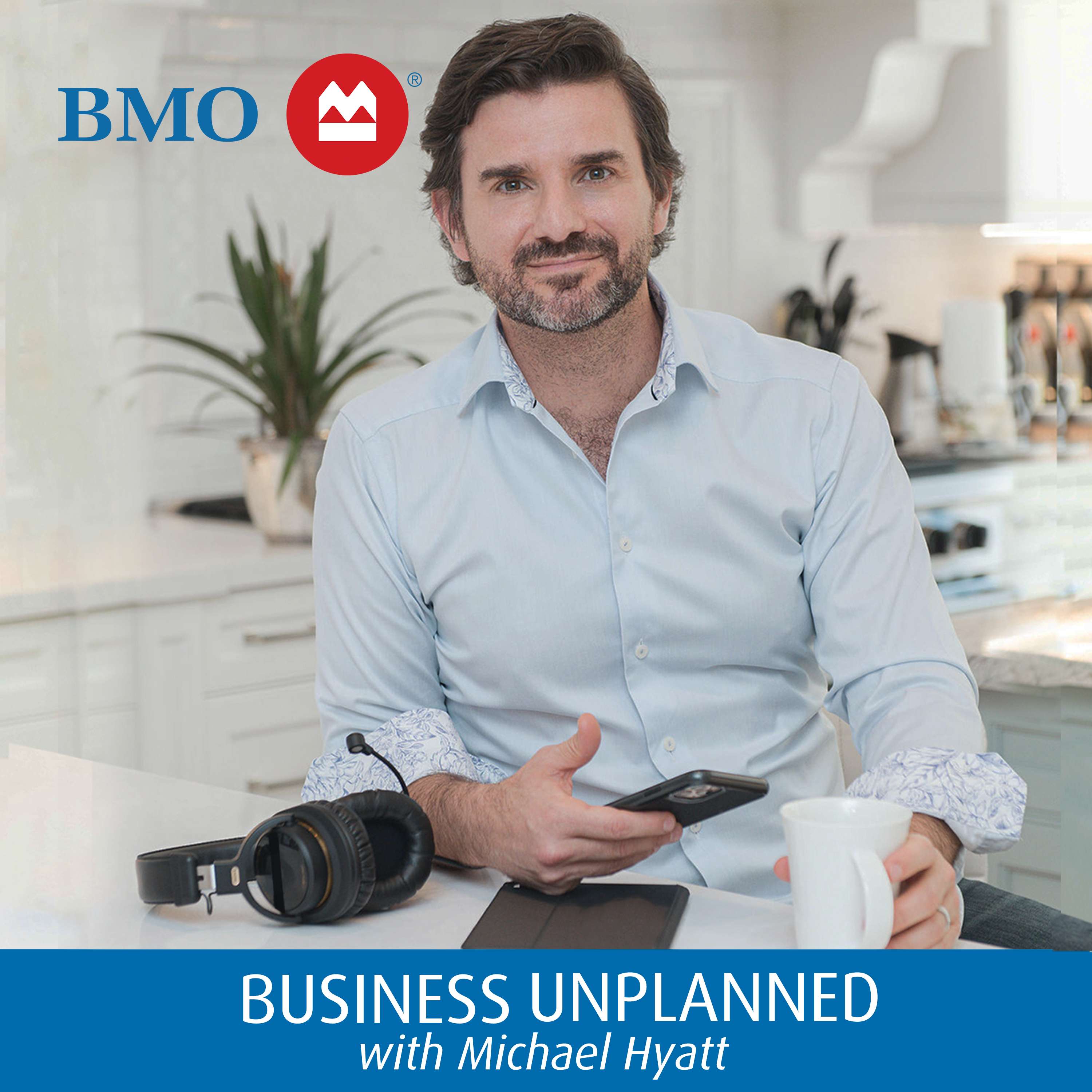 Mini Episode: Preparing Your Business For The Future — BMO Business Unplanned with Michael Hyatt cover