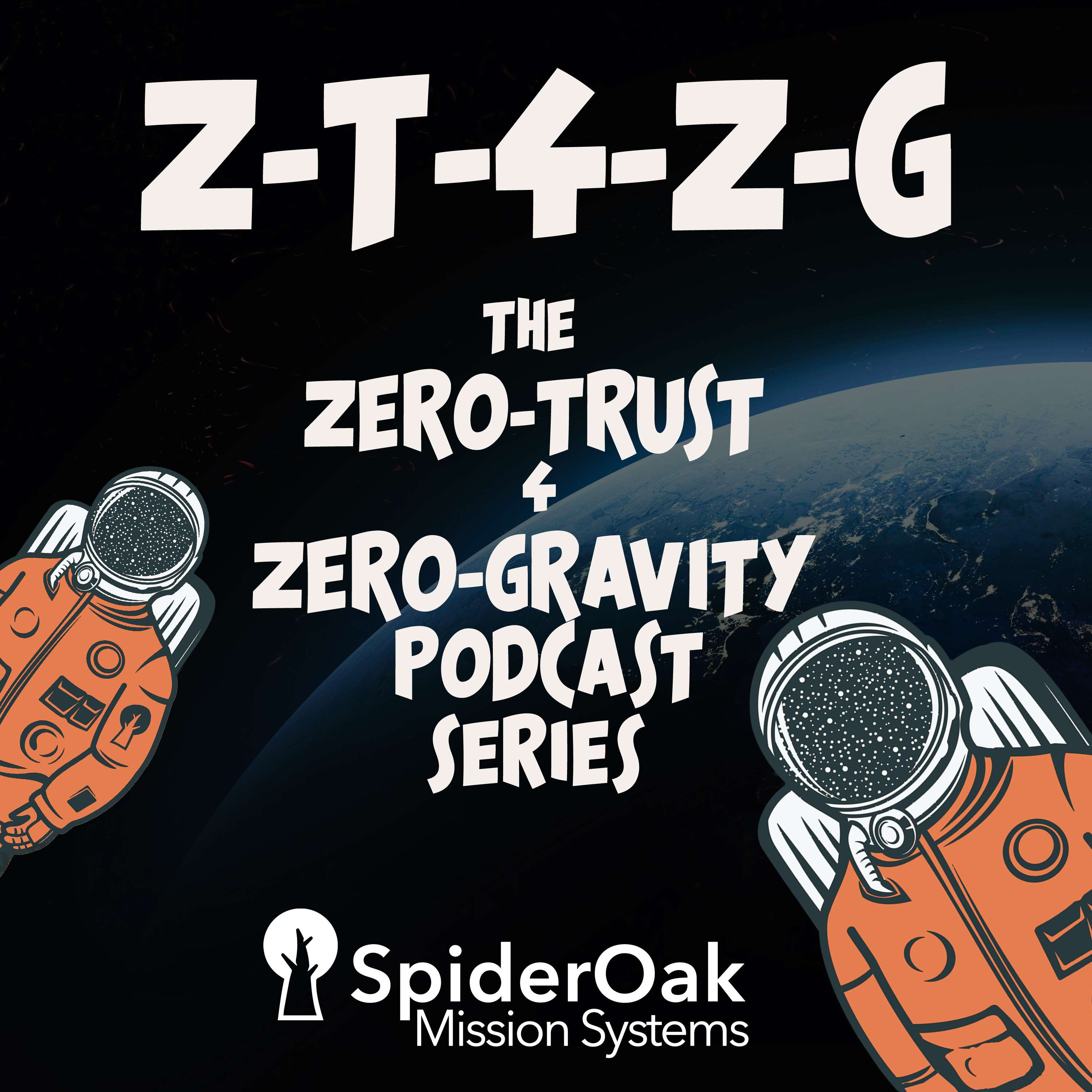 Zero-Trust 4 Zero-Gravity