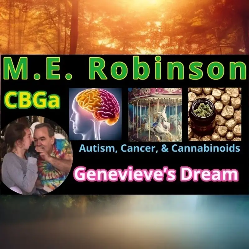 M.E. Robinson - Autism, Cancer, & Cannabinoids