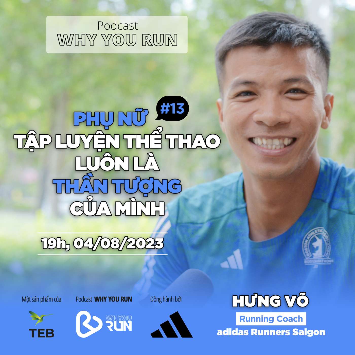 Hưng Võ: Phụ Nữ Tập Luyện Thể Thao Luôn Là Thần Tượng Của Mình | Tập 13 | Podcast "Why You Run"