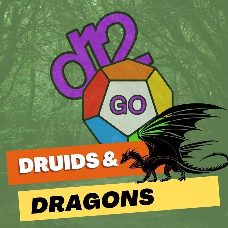 Druids & Dragons (Part 2)