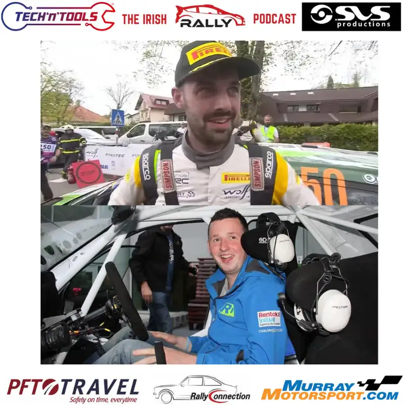S4 E13 - JWRC Croatia Winner Eamonn Kelly & Returning R5 Rally of The Lakes Contender Rob Duggan