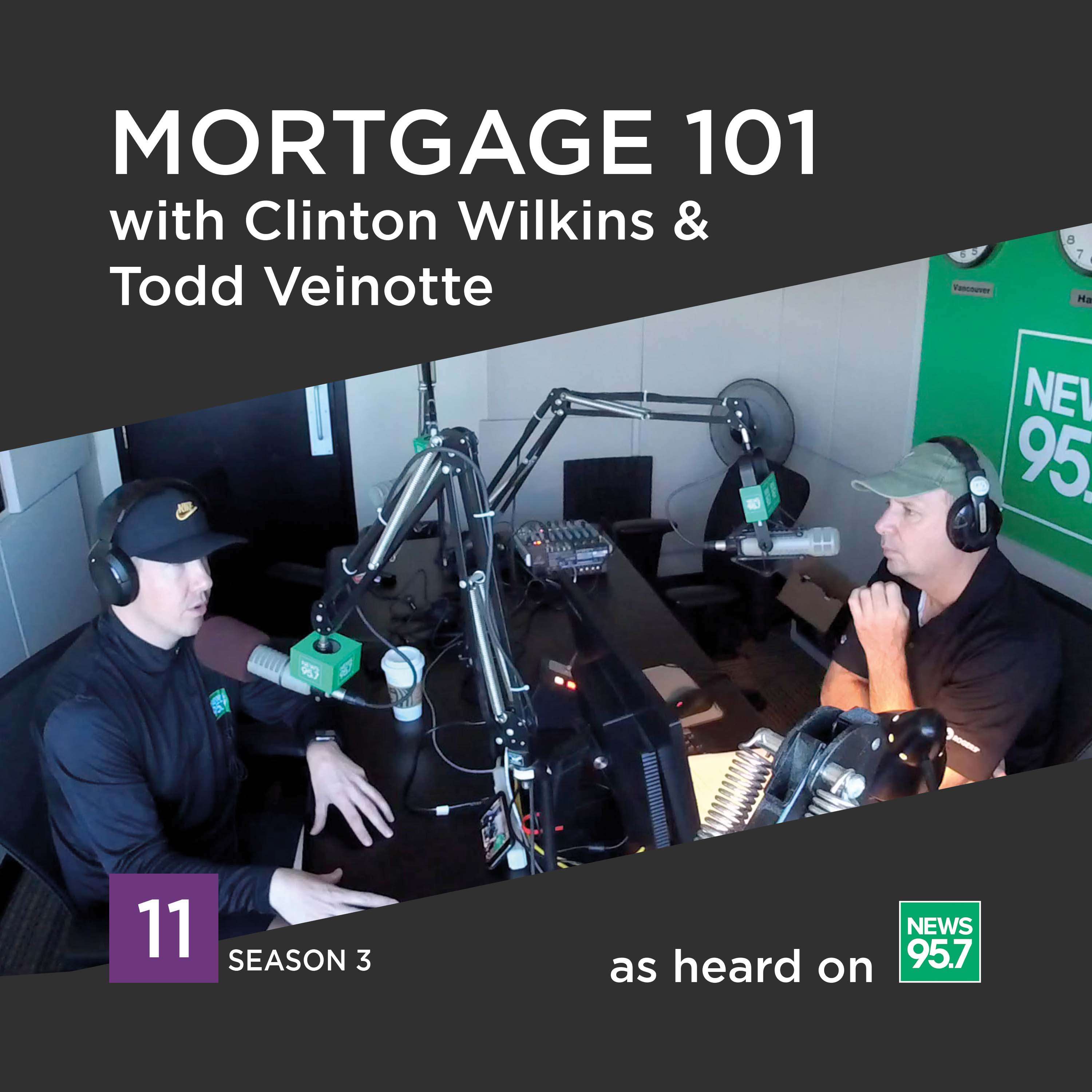 Mortgage 101 with Clinton Wilkins & Todd Veinotte