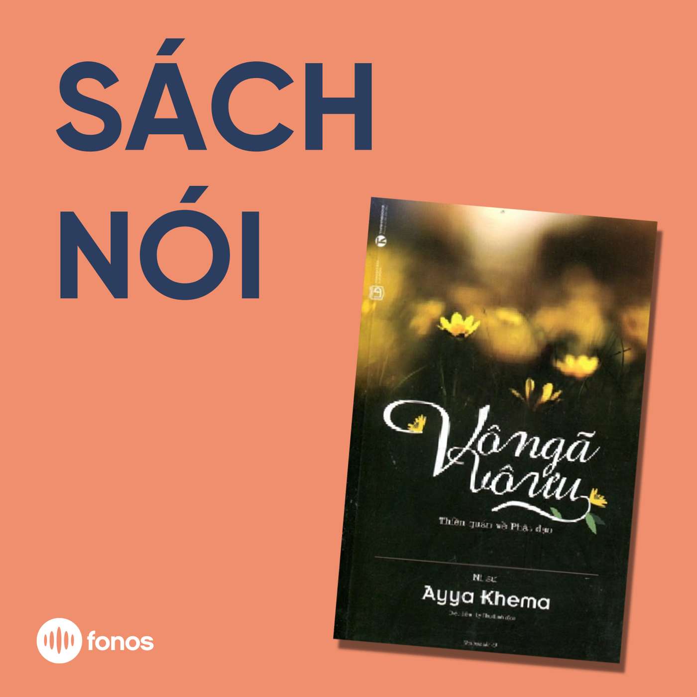 Vô Ngã Vô Ưu [Sách Nói]