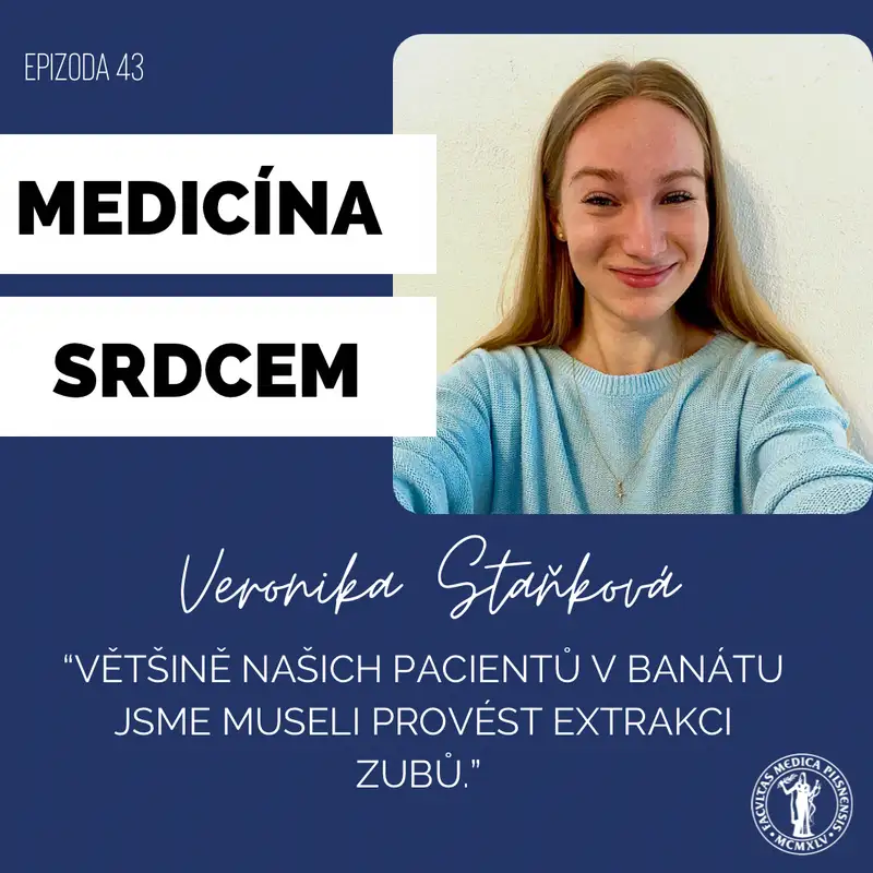 #43 Veronika Staňková-"Většině našich pacientů v Banátu jsme museli provést extrakci zubu."