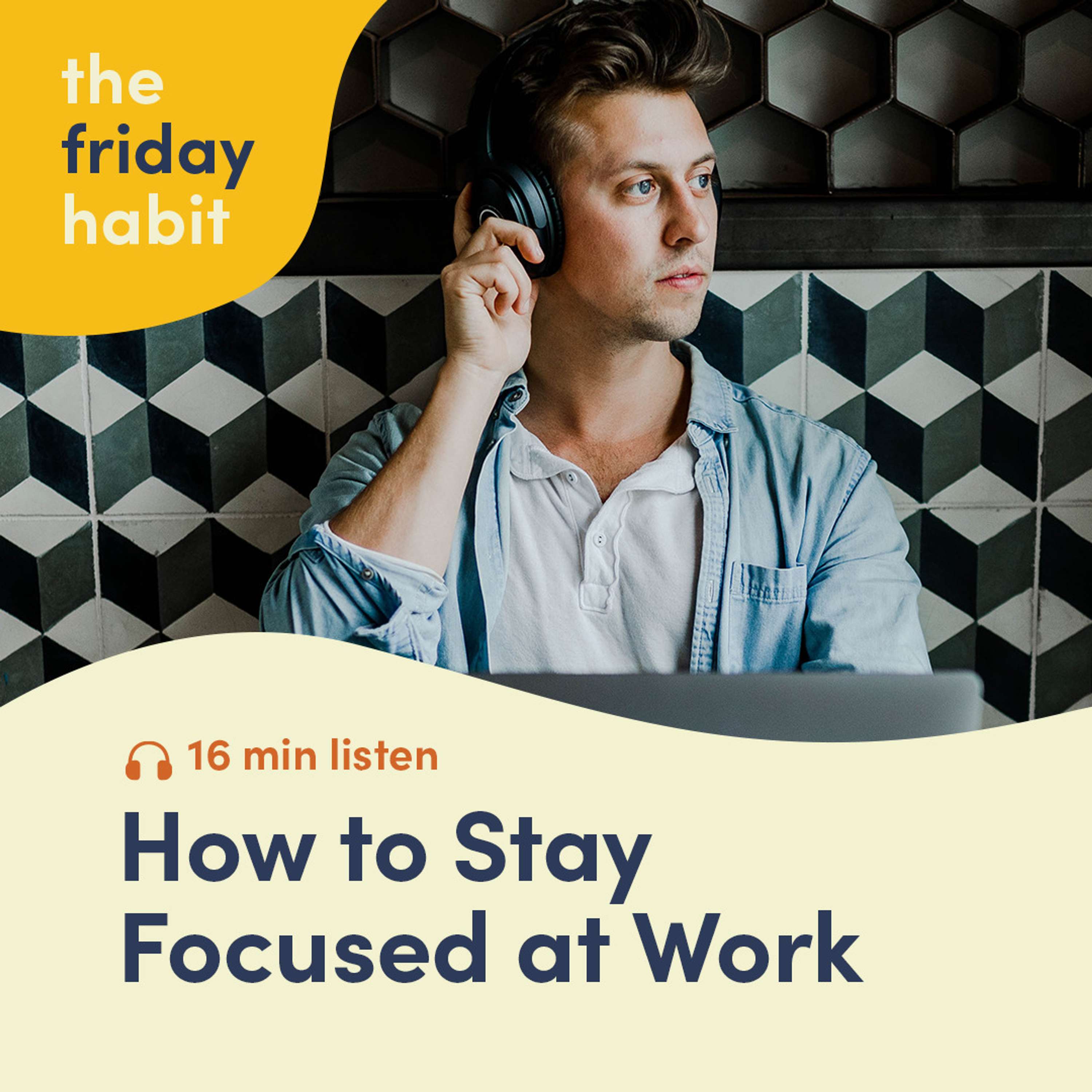 The Friday Habit