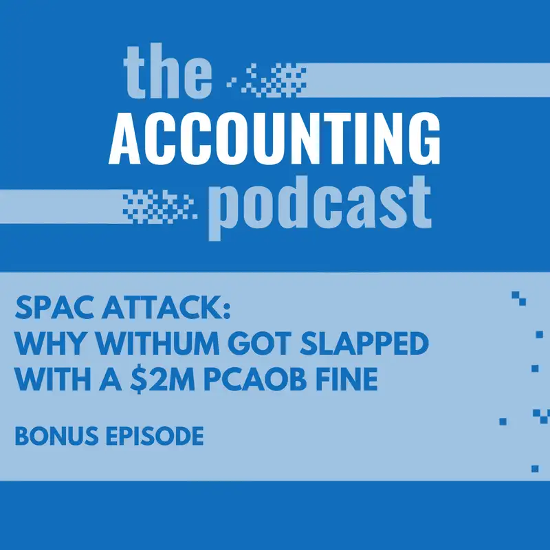 SPAC Attack: Why Withum Got Slapped with a $2M PCAOB Fine