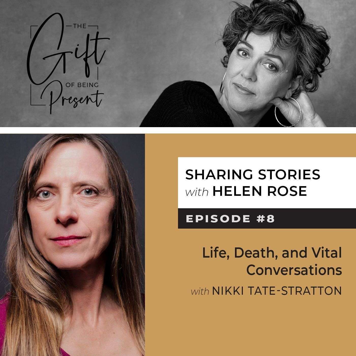 Life, Death, and Vital Conversations with Nikki Tate-Stratton Life, Death, and Vital Conversations with Nikki Tate-Stratton