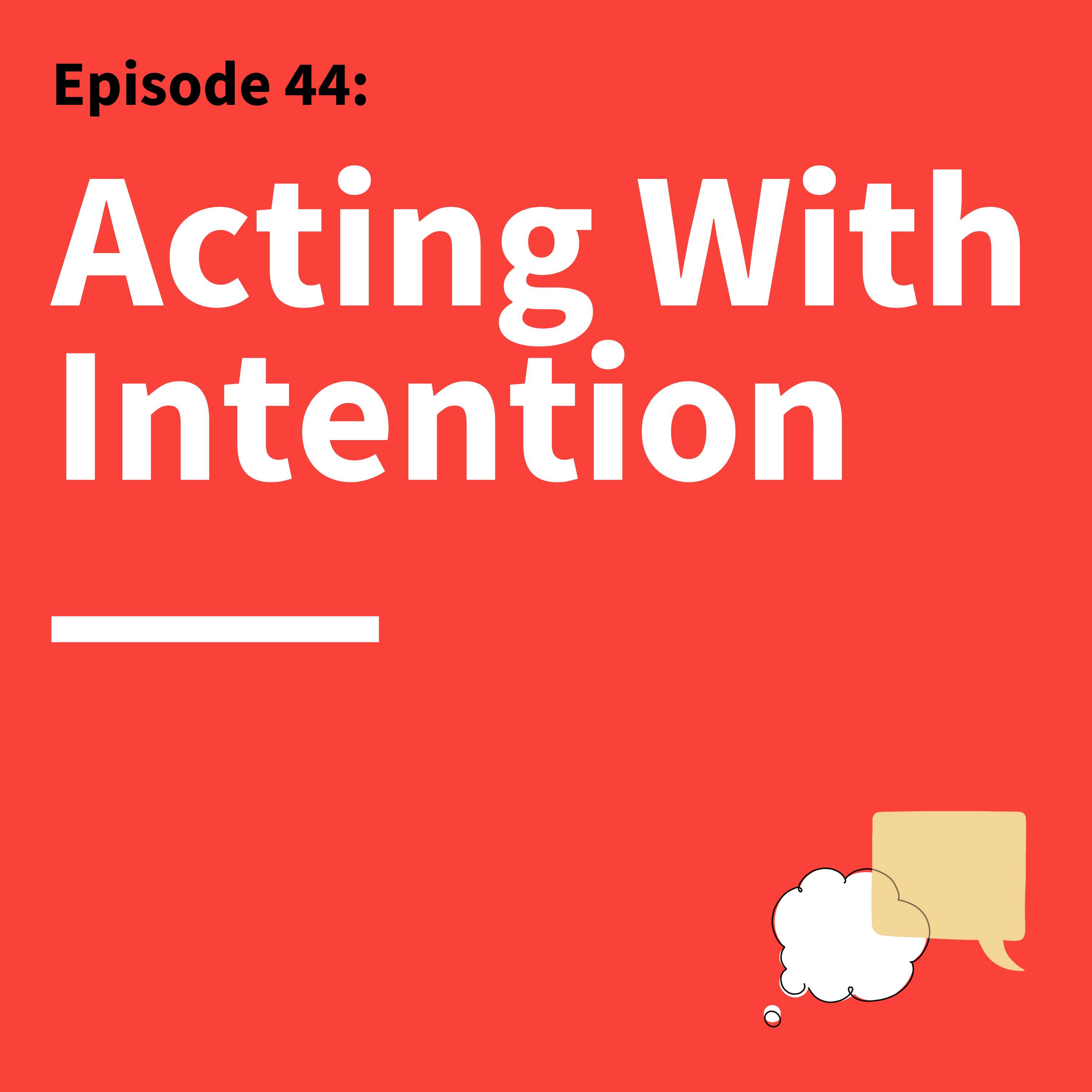 44. Act Like a Leader: How Lessons From The Theater Can Help You Step into Power